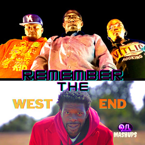 REMEMBER THE WESTEND [MASHUP]