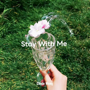 Stay with me