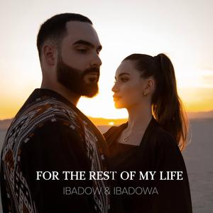 For the rest of my life (feat. Ibadowa)