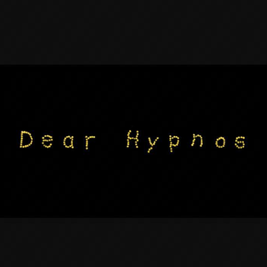Dear Hypnos