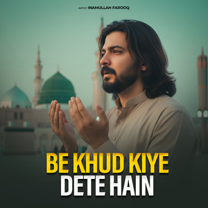 Be Khud Kiye Dete Hain