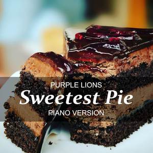 Sweetest Pie (Piano Version)