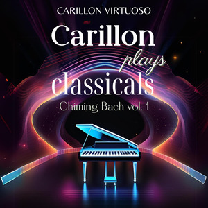 Graceful Serenity - Prelude 4 in C-Sharp Minor BWV 849 (Carillon Arrangement)