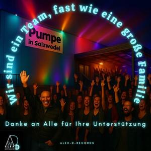 Wir sind ein Team, fast wie eine große Familie ("Diskothek Alte Pumpe" in Salzwedel sagt DANKE an Alle für Ihre Unterstützung)