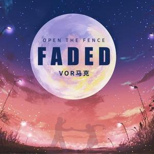 Faded（Vor马克 remix）