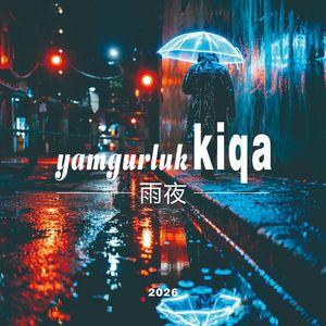 yamgurluk kiqa(雨夜）