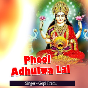 Phool Adhulwa Lal