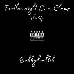 Featherweight Scam Champ