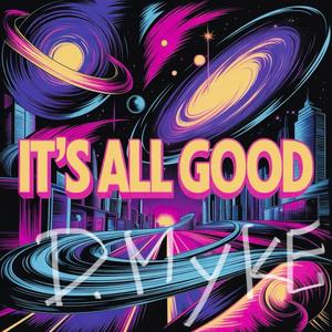 It’s All Good