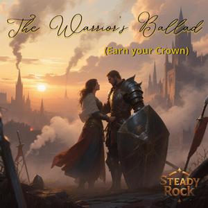 The Warrior's Ballad (Earn Your Crown)