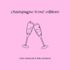 champagne (rosé edition)