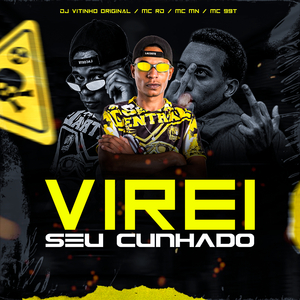 Virei Seu Cunhado (feat. Mc Rd, MC MN & MC 99T)