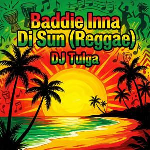 Baddie Inna Di Sun