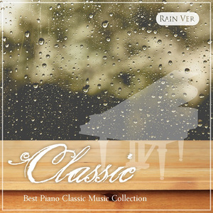 Badarzewska: The Maiden`s Prayer In E Flat Major Op.4 (바다르체프스카: 소녀의 기도 내림 마장조 작품번호 4)(Rain Ver)