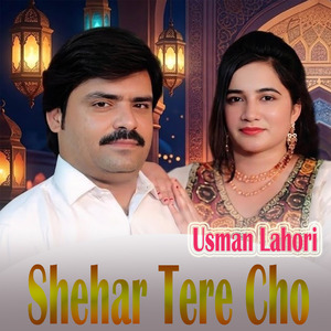 Shehar Tere Cho