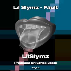 Lil Slymz - Fault