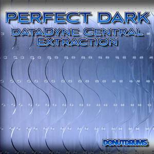 dataDyne Central Extraction (From "Perfect Dark")