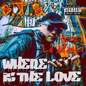 Where Is the Love (feat. Lil Moli)