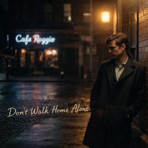 Don't Walk Home Alone