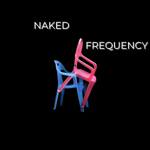 Naked Frequency