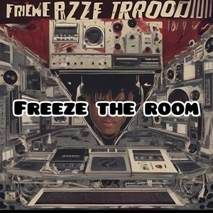 Freeze The Room