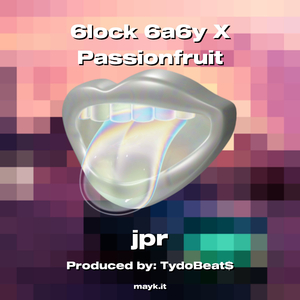 6lock 6a6y X Passionfruit