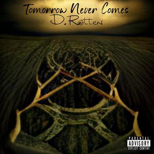 Tomorrow Never Comes