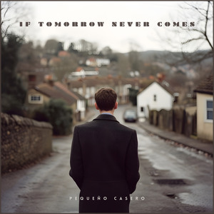 If Tomorrow Never Comes