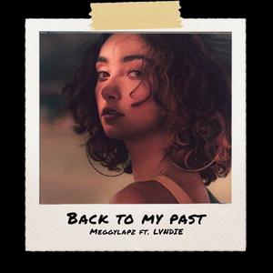 Back To My Past (feat. Lvndie)