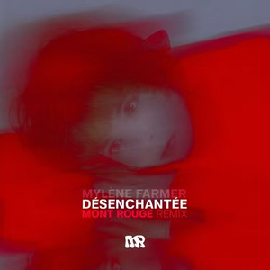 Désenchantée (Mont Rouge Remix)