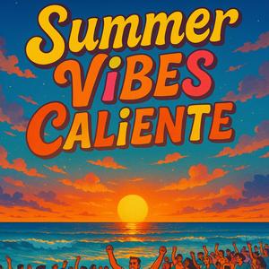 Summer vibes caliente