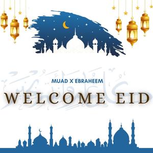 Welcome Eid (Vocals Only) (feat. Ebraheem)