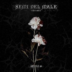 Semi del Male (feat. Ooni)