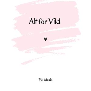 Alt for vild