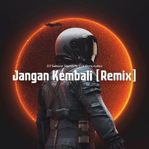 Jangan Kembali (Remix)