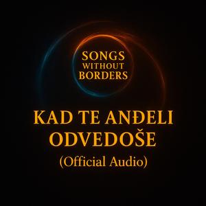 Kad te anđeli odvedoše (Official Audio)