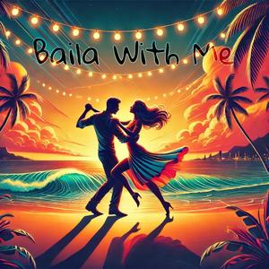 Baila With Me