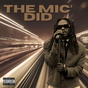 The Mic' Did