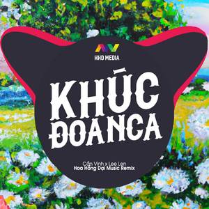 Khúc Đoan Ca (Hoa Hồng Dại Music Remix)