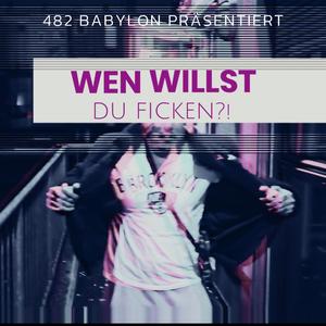 WEN WILLST DU F!CKEN? (feat. Desert419)