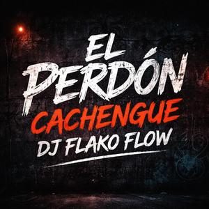 El Perdón (Cachengue)