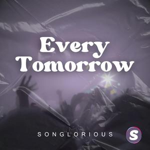 Every Tomorrow