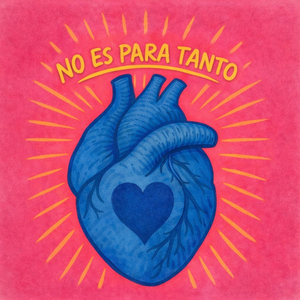 No es para tanto