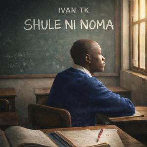 SHULE NI NOMA