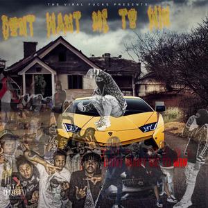 Don't Want Me To Win