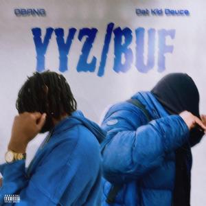 YYZ/BUF (feat. Dat Kid Deuce)