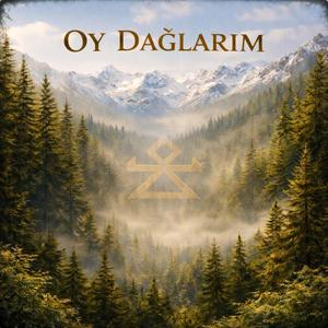 Oy Dağlarım