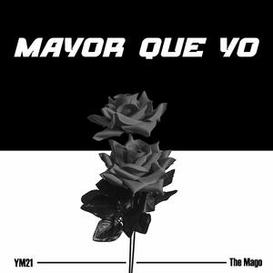 Mayor Que Yo (feat. The Mago)