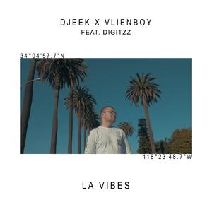 LA Vibes (feat. Vlien Boy & Digitzz)