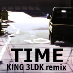 TIME (KING 3LDK remix) [inst]